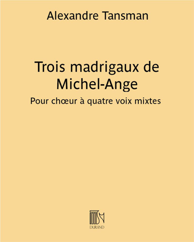 Trois madrigaux de Michel-Ange — 亚历山大·坦斯曼