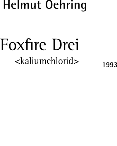Foxfire Drei — Helmut Oehring