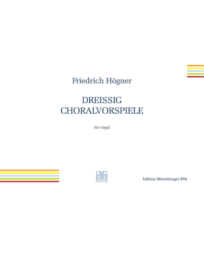 30 Chorale Preludes — Friedrich Högner