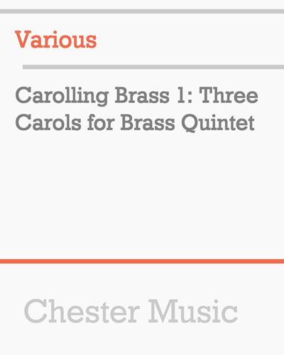 Carolling Brass 1: Three Carols for Brass Quintet — 合集