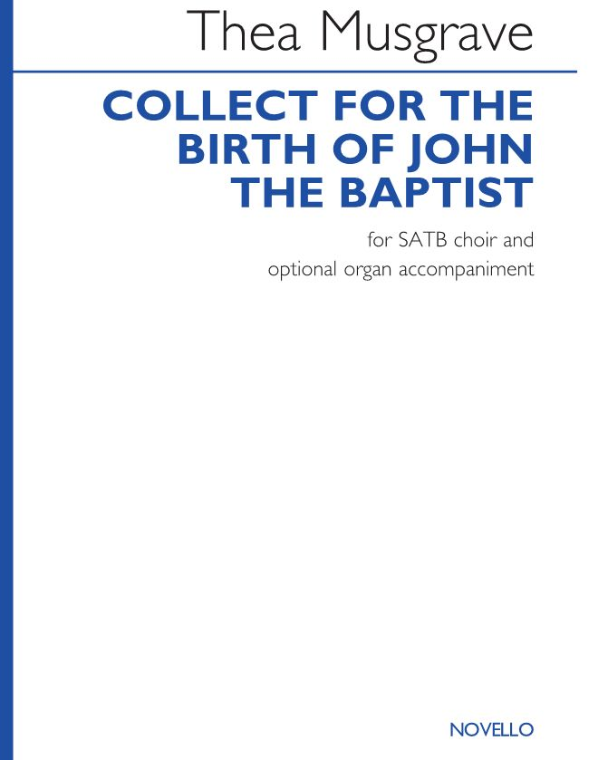 Collect for the Birth of John the Baptist — Thea Musgrave