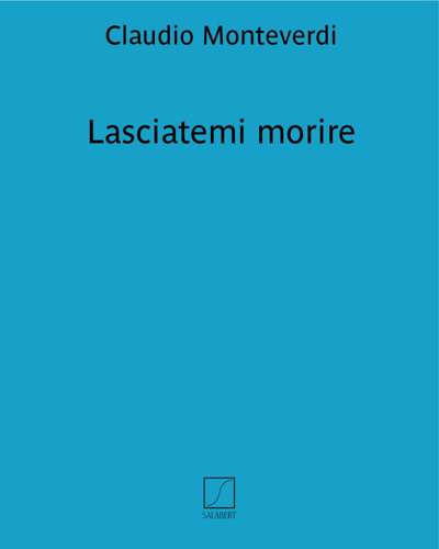 Lasciatemi morire (First Part of Madrigal 'Lamento d'Arianna') — 蒙特威尔第
