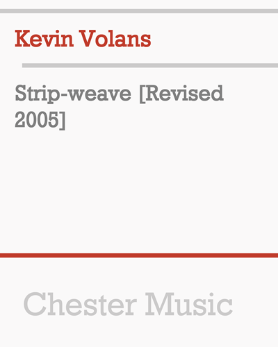Strip-weave [Revised 2005] — Kevin Volans