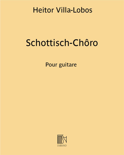 Schottisch-Chôro (Extract No. 2 from 'Suite populaire Brésilienne') — 维拉-洛博斯