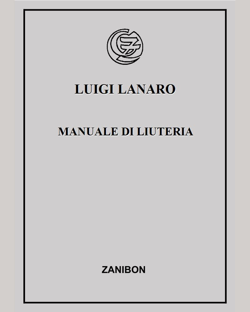 Manuale di liuteria — Luigi Lanaro