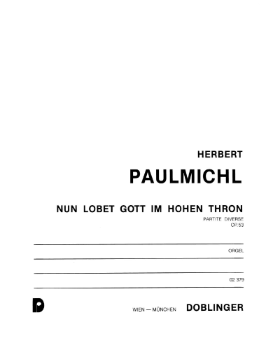 Nun lobet Gott im hohen Thron, op. 53 — Herbert Paulmichl