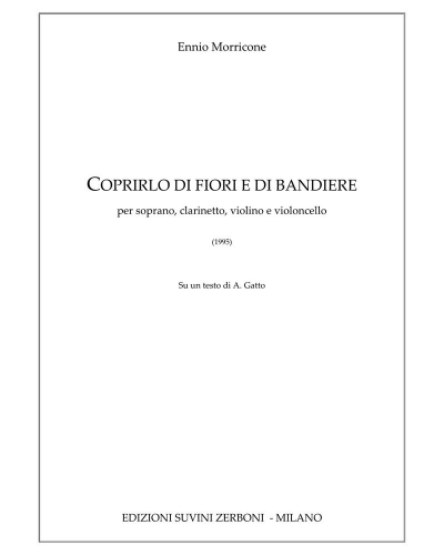 Coprirlo di fiore e di bandiere — 恩尼奥·莫里康内
