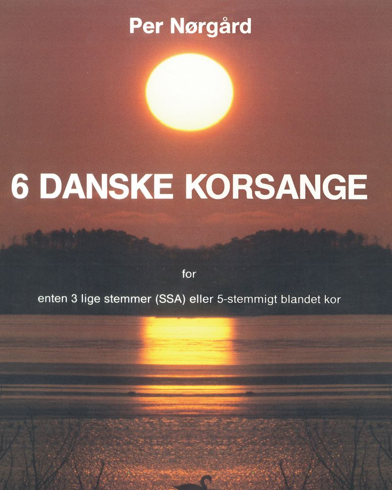 Six Danish Choral Songs — Per Nørgård