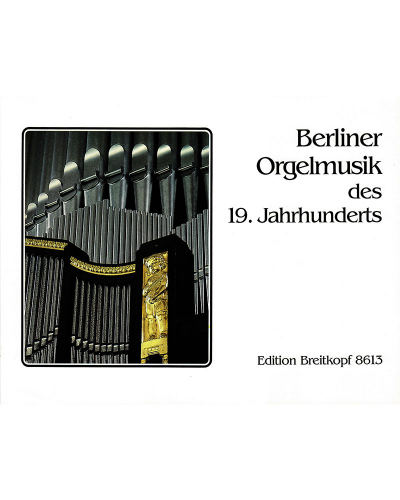 19th-Century Organ Music from Berlin — 合集