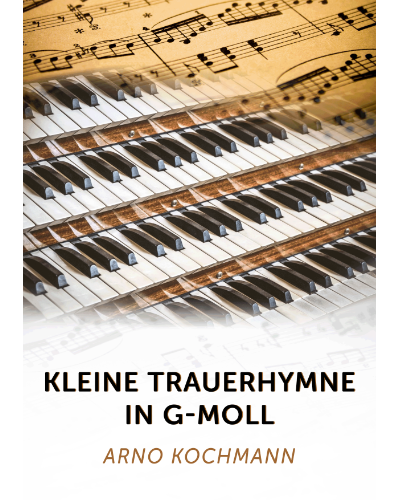 Little Funeral Hymn in G minor — Arno Kochmann
