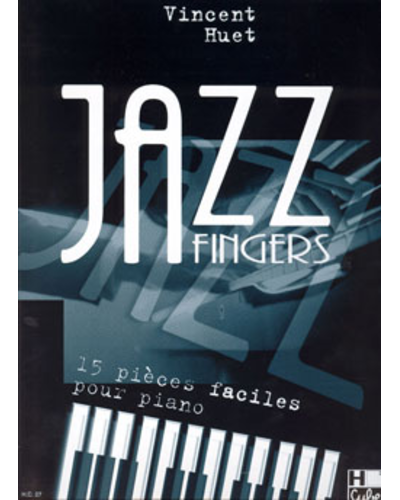 Jazz Fingers — Vincent Huet