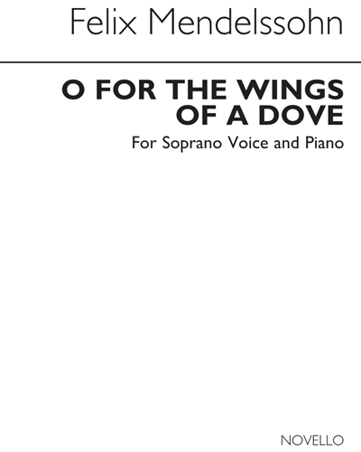 O for the Wings of a Dove (from 'Hear my Prayer') — Felix Mendelssohn Bartholdy