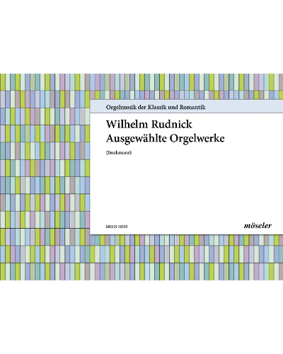 Selected organ pieces — Wilhelm Rudnick