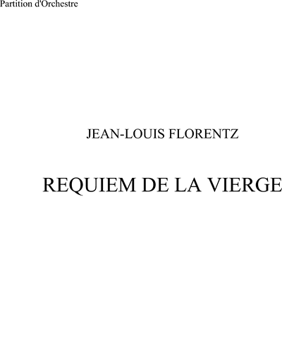 Requiem de la Vierge, op. 7 — Jean-Louis Florentz