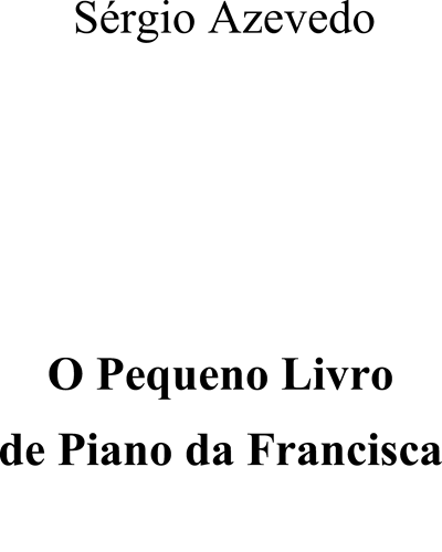 O Pequeno Livro de Piano da Francisca — Sérgio Azevedo