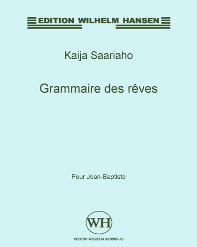 Grammaire des rêves — Kaija Saariaho