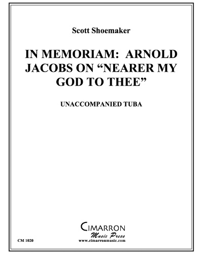 In Memoriam: Arnold Jacobs on 'Nearer My God To Thee' — Scott Shoemaker