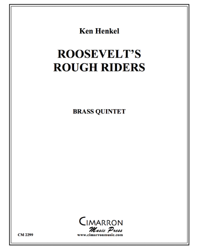 Roosevelt's Rough Riders — Ken Henkel