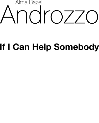 If I Can Help Somebody (Os Gallaf Helpu Rhywun) — Alma Bazel Androzzo
