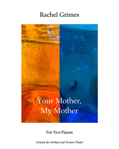 Your Mother, My Mother — Rachel Grimes