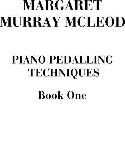 Piano pedalling techniques — Margaret Murray McLeod