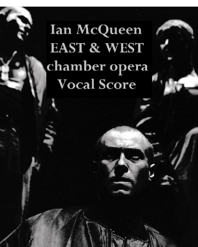 East and West vocal score — Ian McQueen
