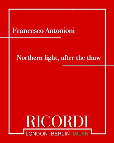 Northern Light, After the Thaw — Francesco Antonioni