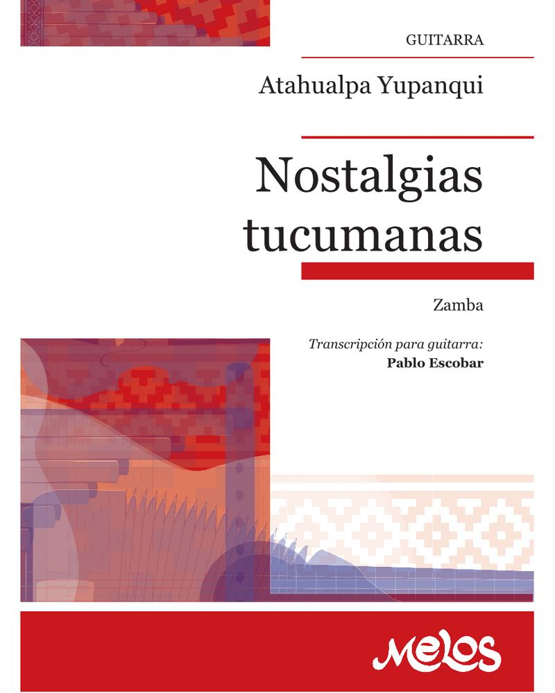 Nostalgias tucumanas — Atahualpa Yupanqui