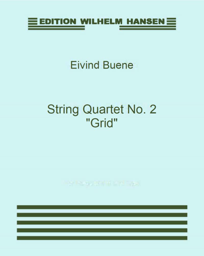 String Quartet No. 2 'Grid' — Eivind Buene