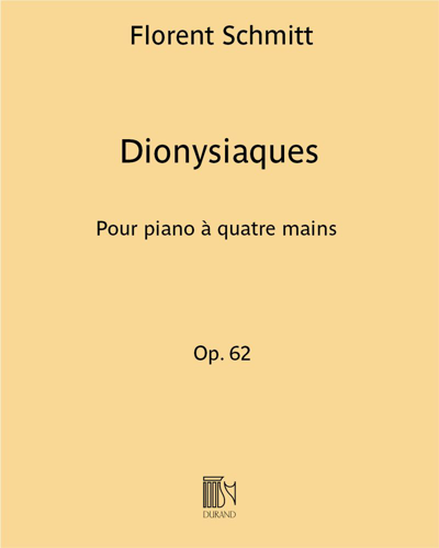 Dionysiaques, op. 62 — Florent Schmitt