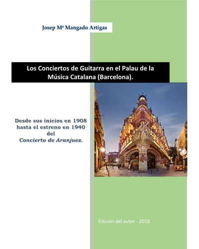 Los Conciertos de Guitarra en el Palau de la Música Catalana (1908-1940) — Josep María Mangado