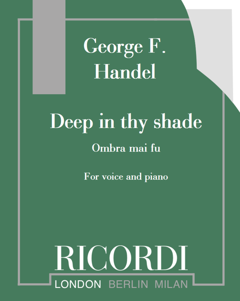 Deep in thy shade (or "Ombra mai fu") — 亨德尔