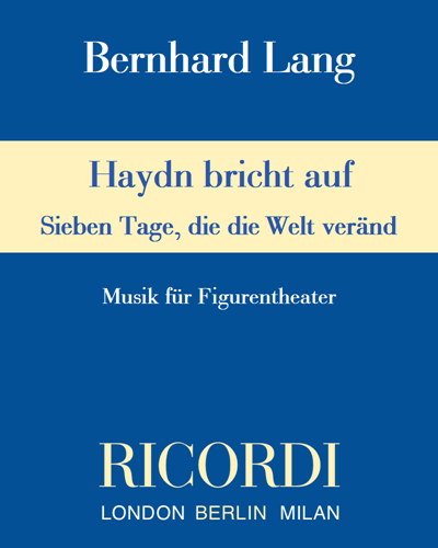 Haydn bricht auf 'Sieben Tage, die die Welt veränd' — Bernhard Lang