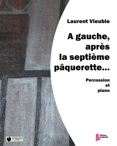 A gauche, après la septième pâquerette — Laurent Vieuble