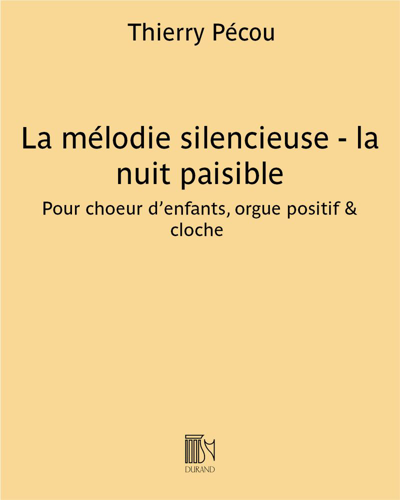 La mélodie silencieuse - la nuit paisible — Thierry Pécou
