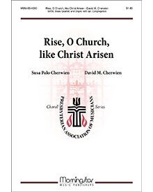Rise, O Church, Like Christ Arisen — David M. Cherwien