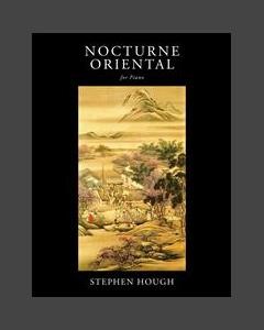 Nocturne Oriental — Stephen Hough