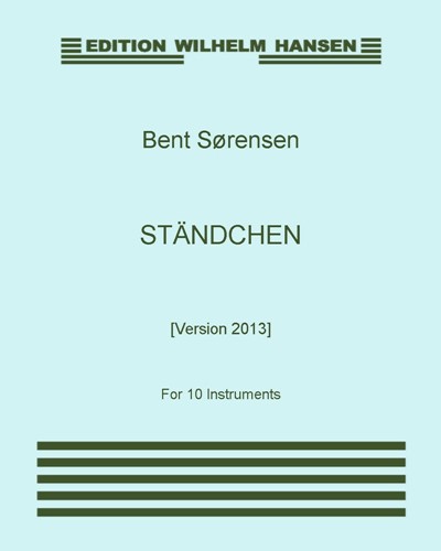 Ständchen [2013 Version] — Bent Sørensen
