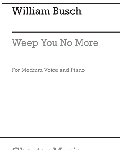 Weep You No More — William Busch