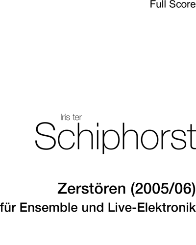 Zerstören (2005/06) — Iris ter Schiphorst
