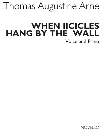 When icicles hang by the wall — Thomas Augustine Arne