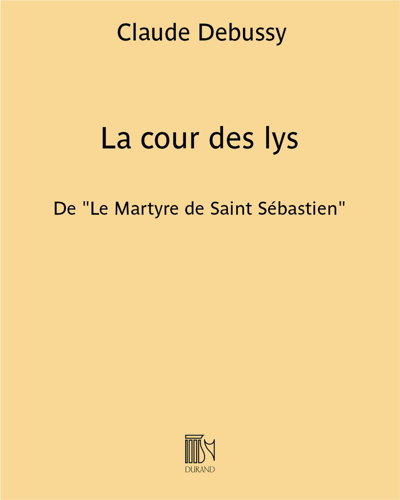 La cour des lys (Extract No. 1 from 'Le Martyre de Saint Sébastien') — 德彪西
