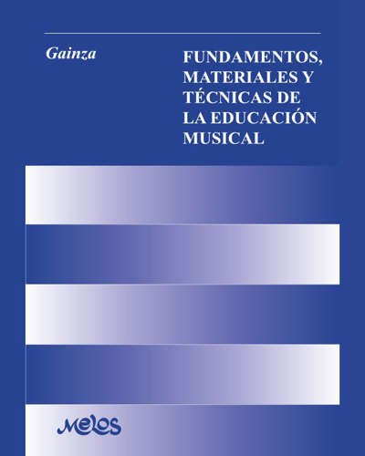 Fundamentos, materiales y técnicas de la educación musical — Violeta Hemsy de Gainza