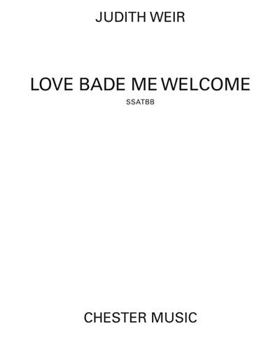 Love Bade Me Welcome — 朱迪思·韦尔