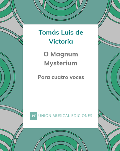 O Magnum Mysterium — Tomás Luis de Victoria