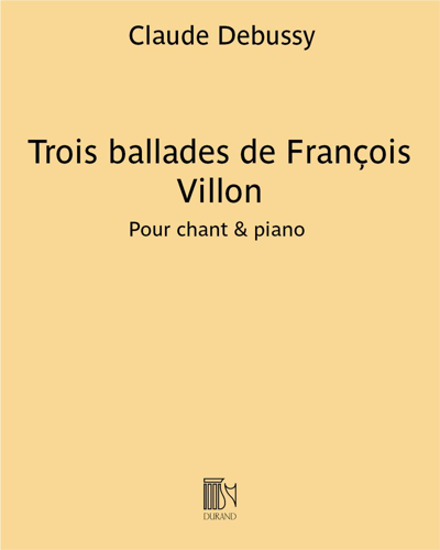Trois ballades de François Villon — 德彪西