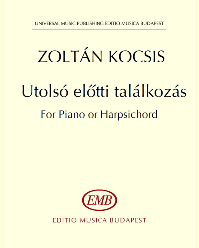 Utolsó előtti találkozás — Zoltán Kocsis