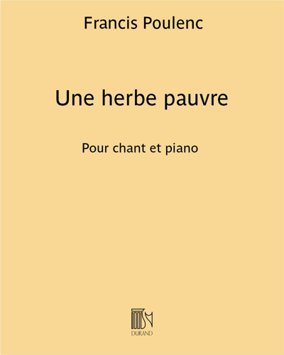 Une herbe pauvre (from 'Tel jour, telle nuit') — Francis Poulenc