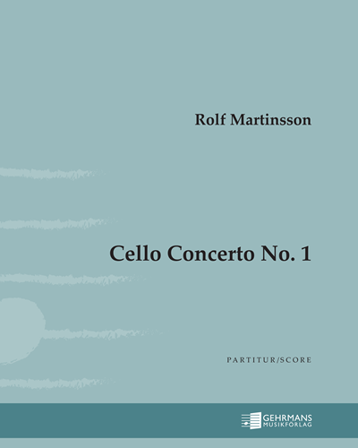 Cello Concerto No. 1 — Rolf Martinsson