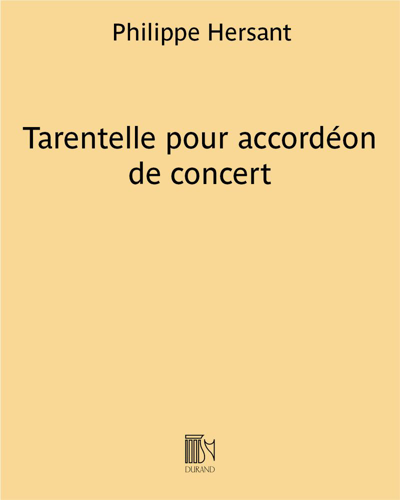 Tarentelle pour accordéon de concert — Philippe Hersant